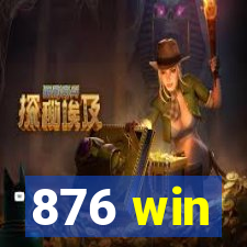 876 win